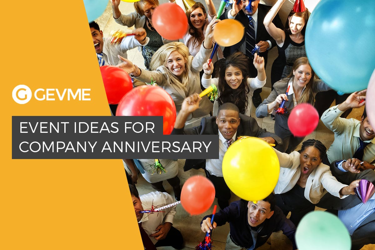 Event Ideas For A Company Anniversary Gevme